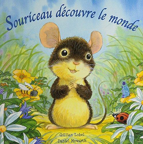 Souriceau découvre le monde