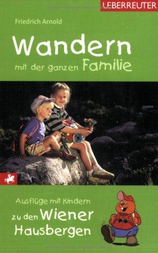 Wandern mit der ganzen Familie: Ausflüge mit Kindern zu den Wiener Hausbergen