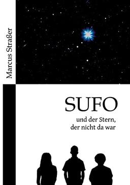 SUFO – und der Stern, der nicht da war