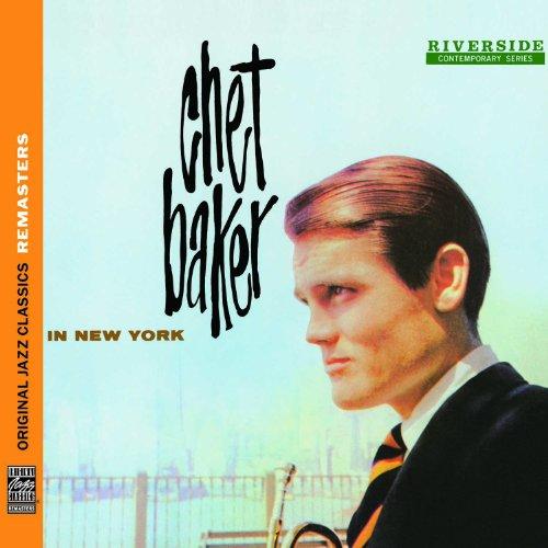 Original Jazz Classics Remasters: Chet Baker In New York