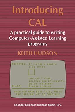 Introducing Cal: A Practical Guide To Writing Computer-Assisted Learning Programs (Chapman and Hall Computing)