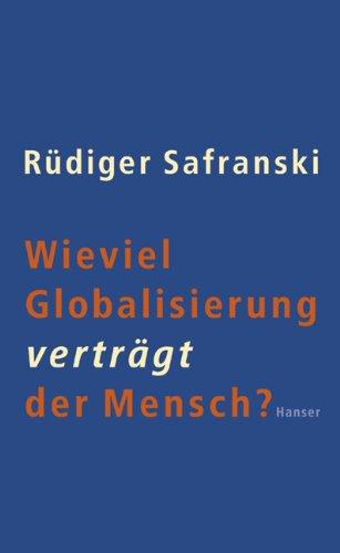 Wieviel Globalisierung verträgt der Mensch?