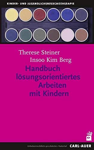 Handbuch Lösungsorientiertes Arbeiten mit Kindern