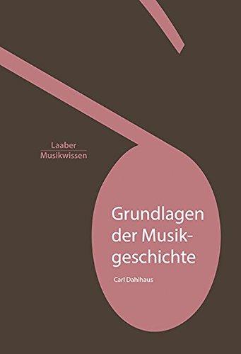 Grundlagen der Musikgeschichte (Grundlagen der Musik / In 14 Bänden)