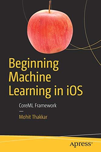 Beginning Machine Learning in iOS: CoreML Framework