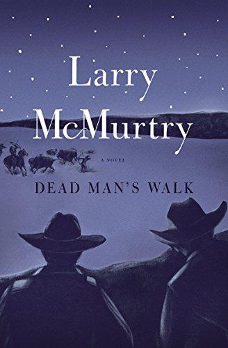 Dead Man's Walk: A Novel (Lonesome Dove)