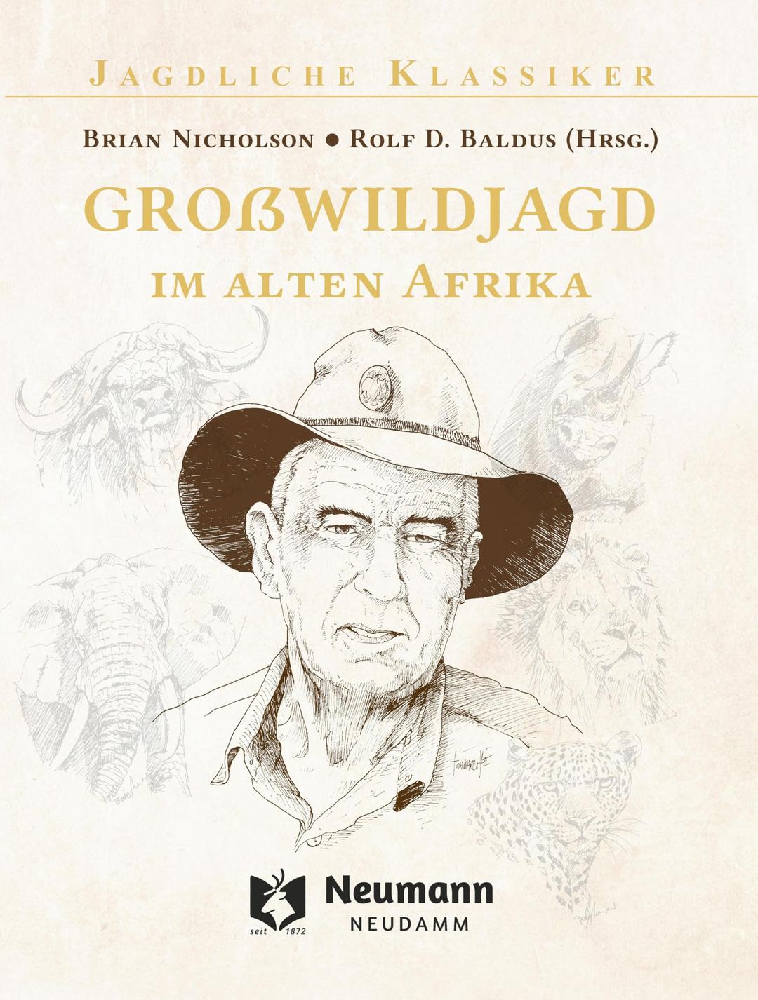 Großwildjagd im alten Afrika: Das Leben des Brian Nicholson