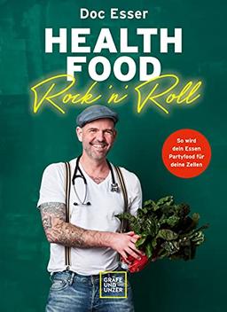 Health Food Rock ’n’ Roll: Das Ernährungsprogramm vom beliebten TV-Mediziner (Erkrankungen)