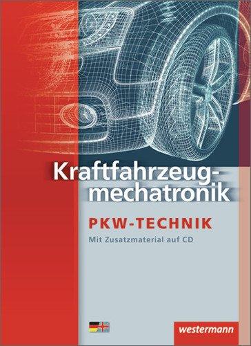 Kraftfahrzeugmechatronik Personenkraftwagentechnik: Schülerbuch, 1. Auflage, 2013