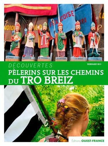 Pèlerins sur les chemins du Tro Breiz