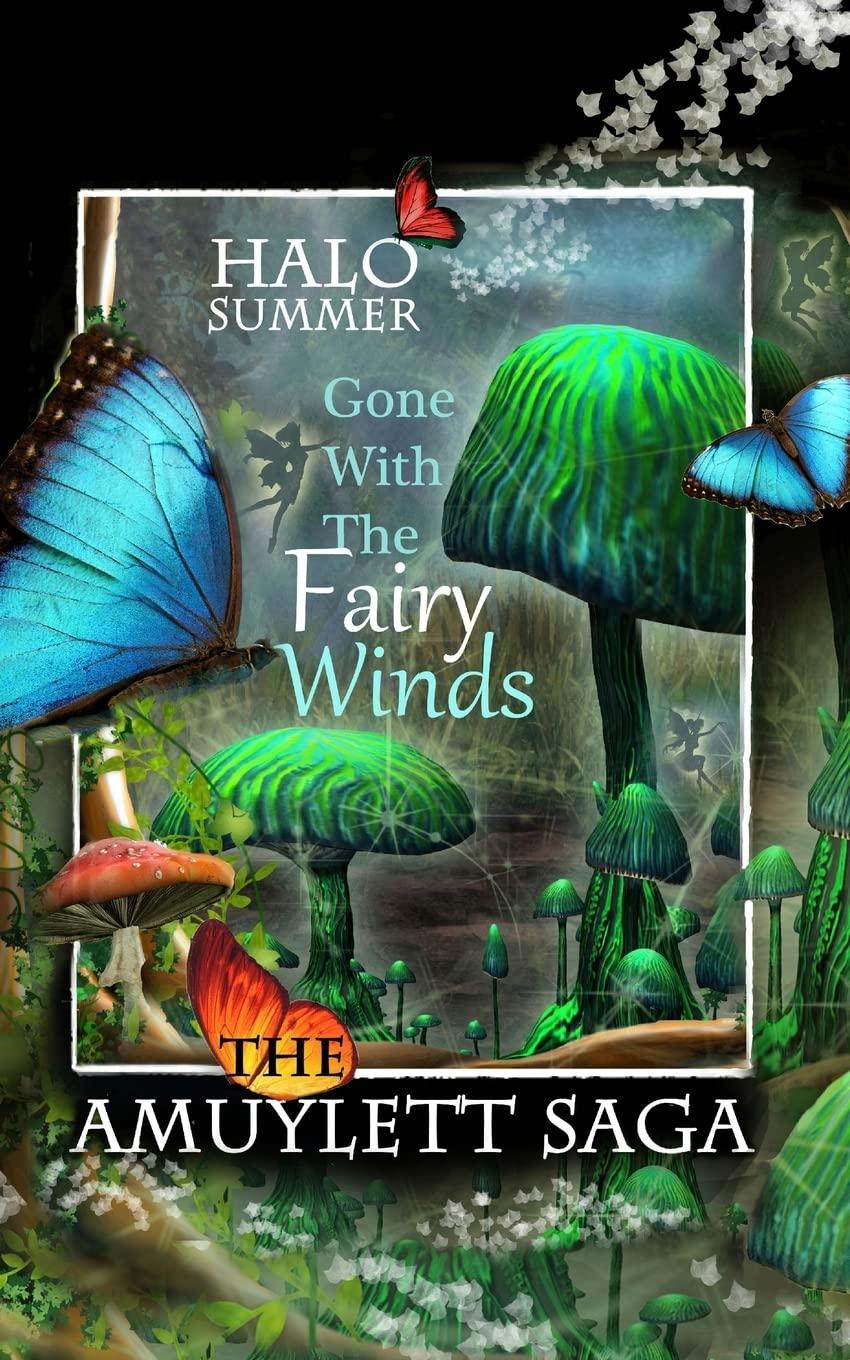 Gone With The Fairy Winds (The Amuylett Saga)