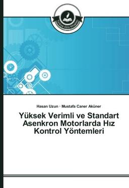 Yüksek Verimli ve Standart Asenkron Motorlarda Hız Kontrol Yöntemleri