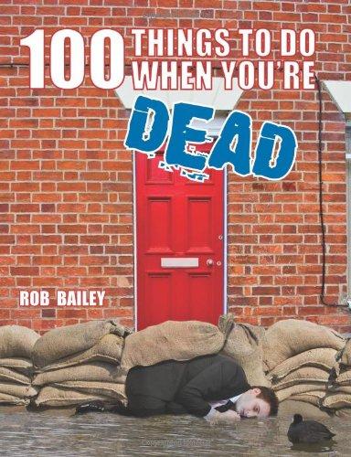 100 Things To Do When You're Dead