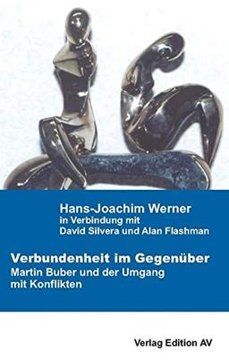 'Verbundenheit im Gegenüber‘: - Martin Buber und der Umgang mit Konflikten