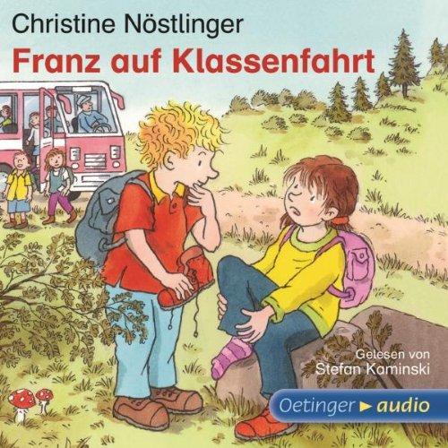 Franz auf Klassenfahrt: Ungekürzte Lesung