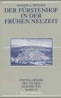 Enzyklopädie deutscher Geschichte / Der Fürstenhof in der Frühen Neuzeit