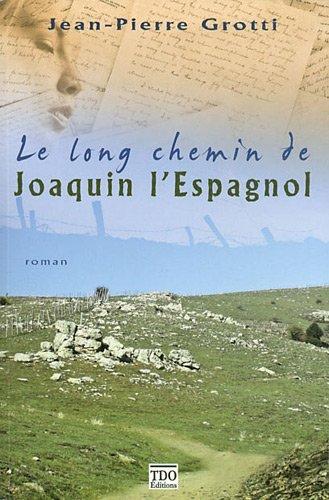 Le long chemin de Joaquin l'Espagnol