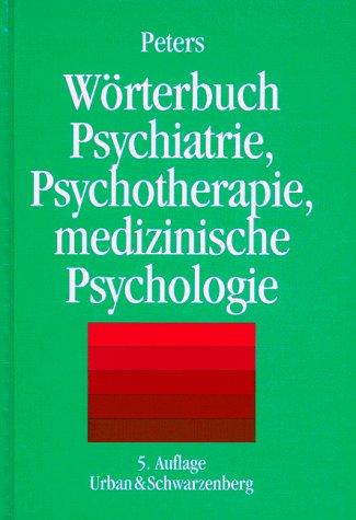 Wörterbuch der Psychiatrie, Psychotherapie und medizinischen Psychologie