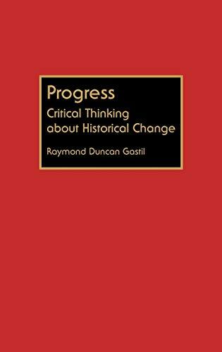 Progress: Critical Thinking about Historical Change