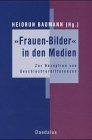 Frauen-Bilder in den Medien. Zur Rezeption von Geschlechterdifferenzen