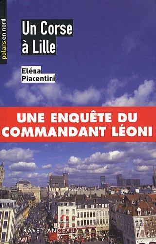 Un Corse à Lille : une enquête du commandant Léoni