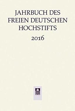 Jahrbuch des Freien Deutschen Hochstifts 2016