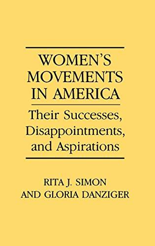 Women's Movements in America: Their Successes, Disappointments, and Aspirations