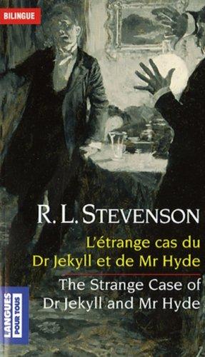 L'étrange cas du Dr Jekyll et de Mr Hyde. The strange case of Dr Jekyll and Mr Hyde