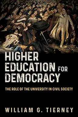 Higher Education for Democracy: The Role of the University in Civil Society