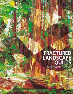 Fractured Landscape Quilts - Print on Demand Edition