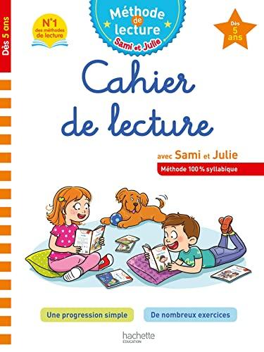 Cahier de lecture avec Sami et Julie : méthode 100 % syllabique : dès 5 ans