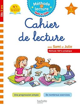 Cahier de lecture avec Sami et Julie : méthode 100 % syllabique : dès 5 ans