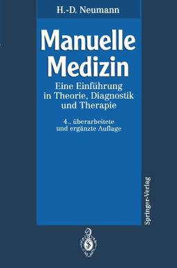 Manuelle Medizin: Eine Einführung in Theorie, Diagnostik und Therapie