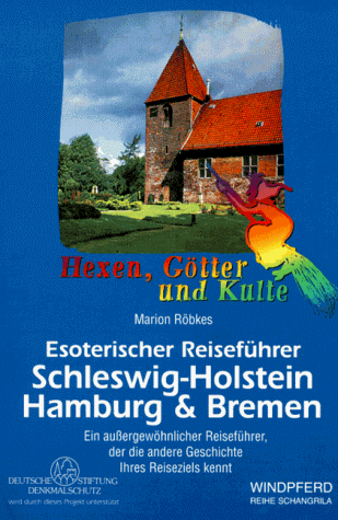 Esoterischer Reiseführer, Schleswig-Holstein, Hamburg & Bremen