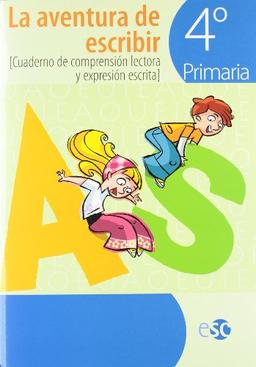 La aventura de escribir, 4 Educación Primaria. Cuadernos de comprensión lectora y expresión escrita