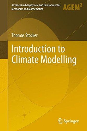 Introduction to Climate Modelling (Advances in Geophysical and Environmental Mechanics and Mathematics)