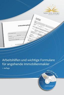 Arbeitshilfen und wichtige Formulare für angehende Immobilienmakler - mit CD im Buch