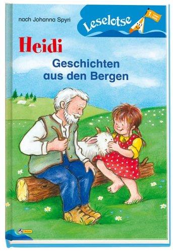 Heidi - Geschichten aus den Bergen: Leselotse - 1. Lesestufe: Leselotse. Lesestufe 1