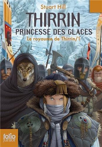 Le royaume de Thirrin. Vol. 1. Thirrin, princesse des glaces