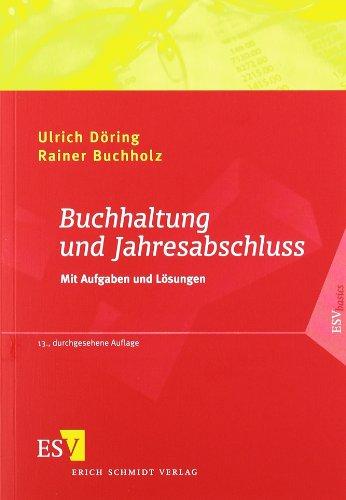 Buchhaltung und Jahresabschluss: Mit Aufgaben und Lösungen