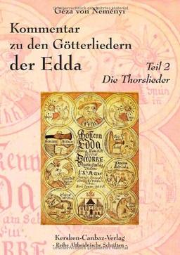 Kommentar zu den Götterliedern der Edda: Teil 2 - Die Thorslieder (Reihe Altheidnische Schriften)