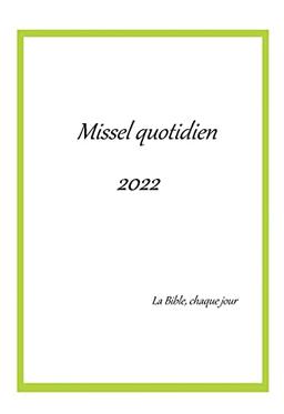 Missel quotidien 2022 : La Bible, chaque jour