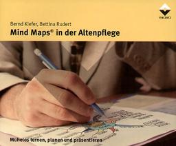 Mind Maps in der Altenpflege: Mühelos lernen, planen und präsentieren