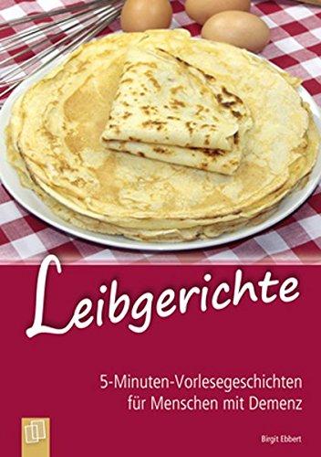 5-Minuten-Vorlesegeschichten für Menschen mit Demenz: Leibgerichte