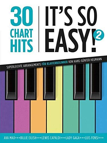 30 Chart-Hits - It's so easy! 2: Superleichte Arrangements für Klavierbeginner von Hans-Günter Heumann