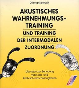 Akustisches Wahrnehmungstraining: Und Training der intermodalen Zuordnung. In neuer Rechtschreibung