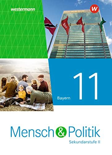 Mensch und Politik SII - Ausgabe 2023 für Bayern: Schülerband 11