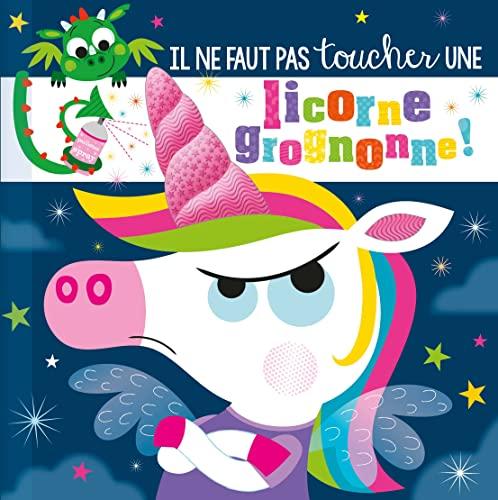 Il ne faut pas toucher une licorne grognonne !