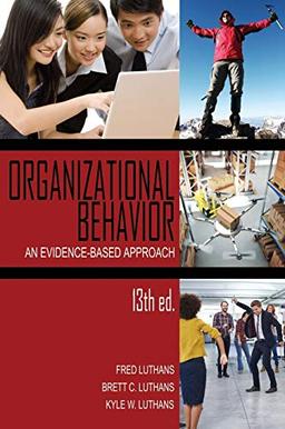 Organizational Behavior: An Evidence-Based Approach, 13th Ed. (HC)