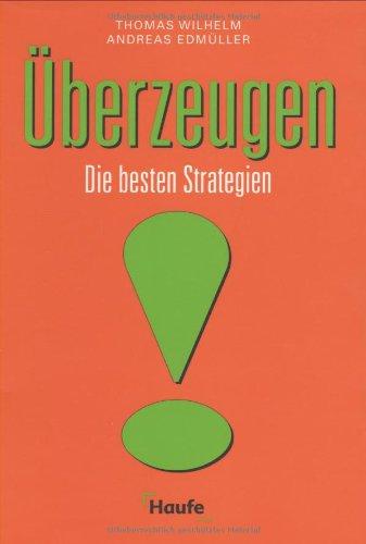 Überzeugen. Die besten Strategien